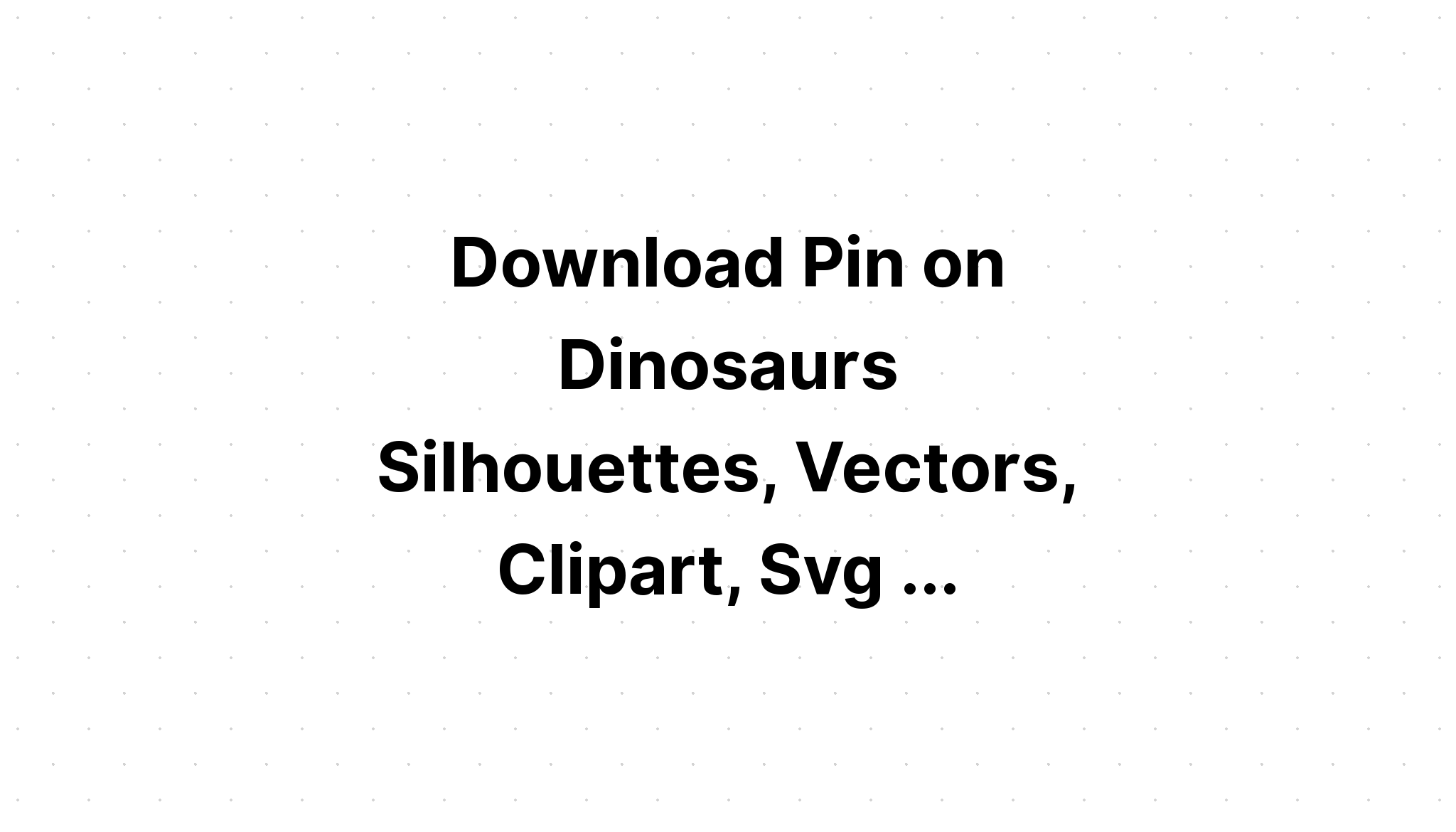 Download Layered Dinosaur Svg For Crafters - Layered SVG Cut File